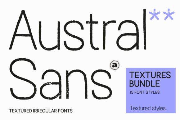Austral Sans Textures: A Display Font That Feels Handmade, Not Hand-Drawn