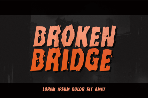 Broken Bridge Font: Stand Out Without Losing Trust