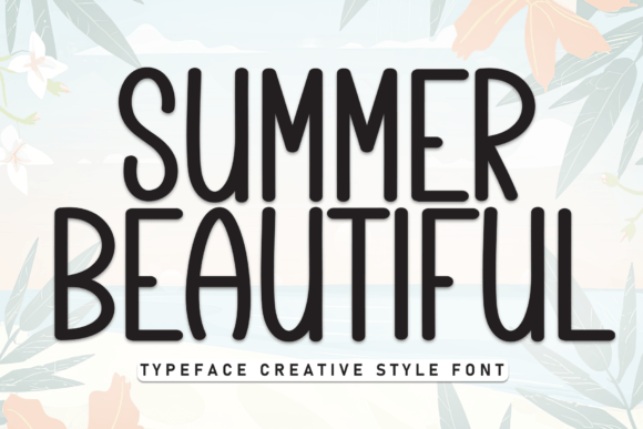 Summer Beautiful: A Display Font That Elevates Campaign Visuals