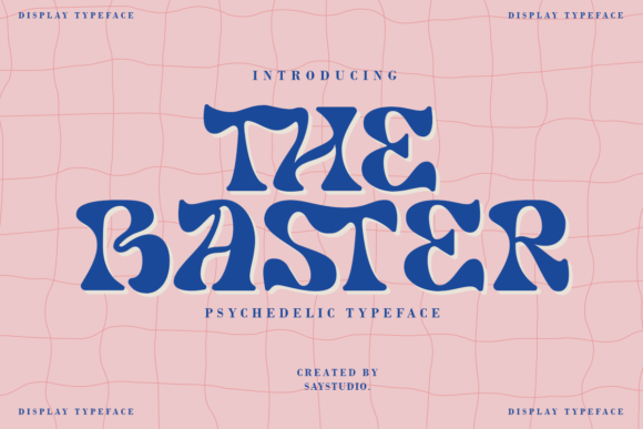The Baster: A Psychedelic Display Font for Editorial Impact